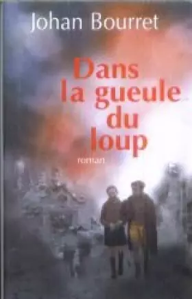 Couverture du produit · Dans la gueule du loup.