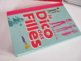 Couverture du produit · Le dico des filles : No boys !