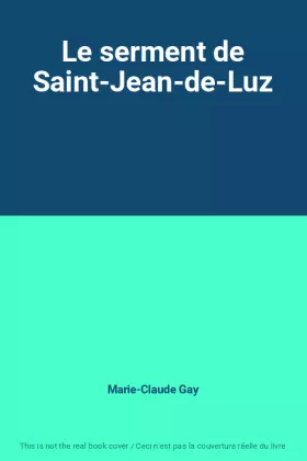 Couverture du produit · Le serment de Saint-Jean-de-Luz