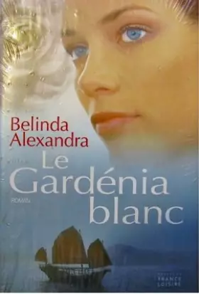Couverture du produit · Le gardénia blanc