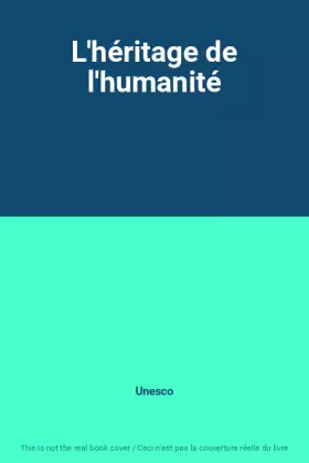 Couverture du produit · L'héritage de l'humanité