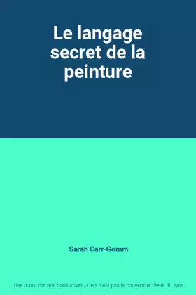 Couverture du produit · Le langage secret de la peinture