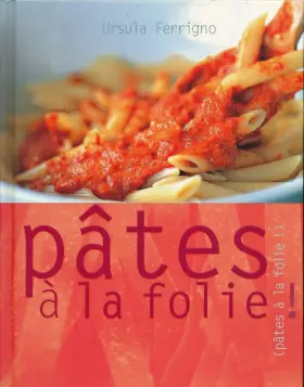 Couverture du produit · Pâtes à la folie !