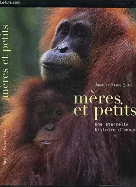 Couverture du produit · Mères & petits : Une éternelle histoire d'amour