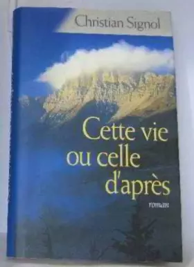 Couverture du produit · Cette vie ou celle d'après