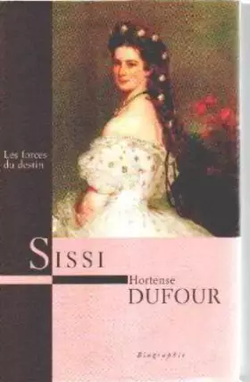 Couverture du produit · Sissi : Les forces du destin