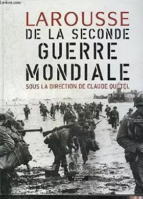 Couverture du produit · Larousse de la Seconde guerre mondiale