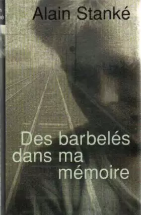 Couverture du produit · Des barbelés dans ma mémoire