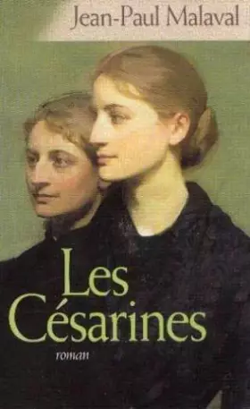 Couverture du produit · Les Césarines (La tradition Albarède)