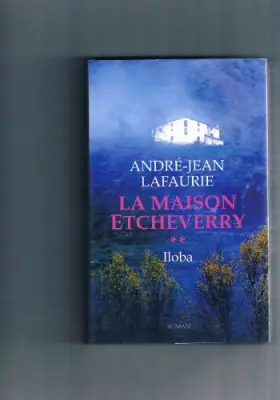 Couverture du produit · La Maison Etcheverry 2 Iloba