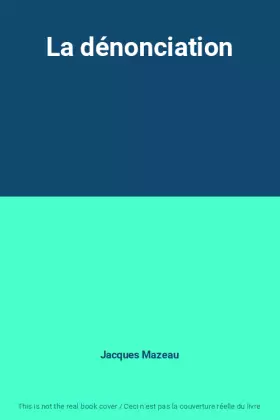 Couverture du produit · La dénonciation