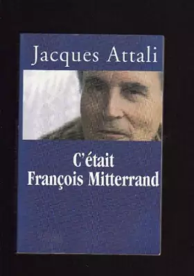 Couverture du produit · C'était François Mitterrand