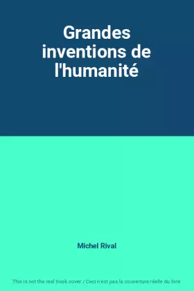 Couverture du produit · Grandes inventions de l'humanité