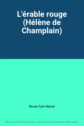 Couverture du produit · L'érable rouge (Hélène de Champlain)