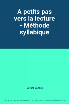 Couverture du produit · A petits pas vers la lecture - Méthode syllabique