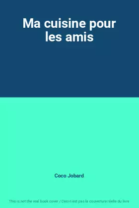 Couverture du produit · Ma cuisine pour les amis