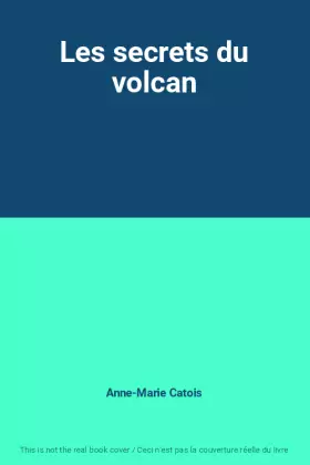 Couverture du produit · Les secrets du volcan