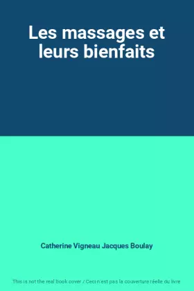 Couverture du produit · Les massages et leurs bienfaits