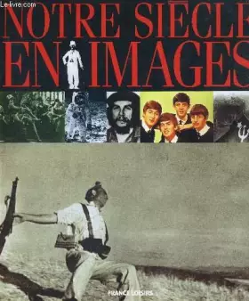 Couverture du produit · Notre siècle en images