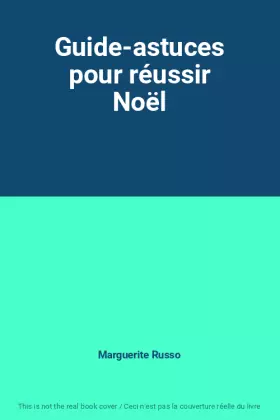 Couverture du produit · Guide-astuces pour réussir Noël