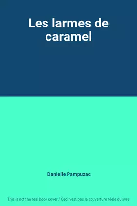Couverture du produit · Les larmes de caramel