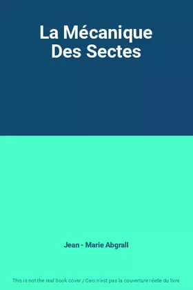 Couverture du produit · La Mécanique Des Sectes
