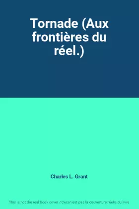Couverture du produit · Tornade (Aux frontières du réel.)