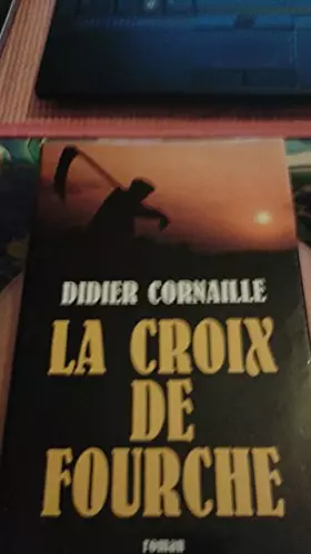 Couverture du produit · La Croix de Fourche
