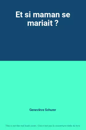 Couverture du produit · Et si maman se mariait ?