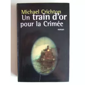 Couverture du produit · Un train d'or pour la Crimée