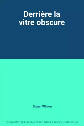 Couverture du produit · Derrière la vitre obscure