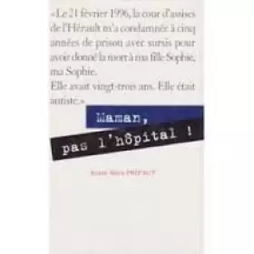 Couverture du produit · Maman, pas l'hôpital !