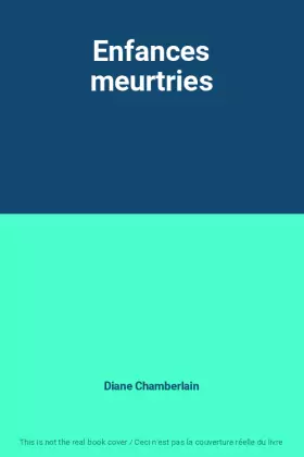 Couverture du produit · Enfances meurtries