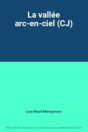 Couverture du produit · La vallée arc-en-ciel (CJ)