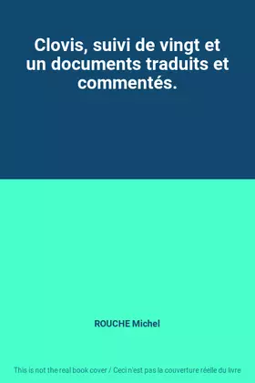 Couverture du produit · Clovis, suivi de vingt et un documents traduits et commentés.