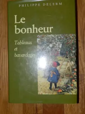 Couverture du produit · Le bonheur Tableaux et bavardages