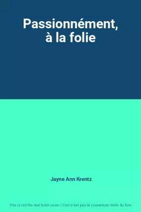 Couverture du produit · Passionnément, à la folie