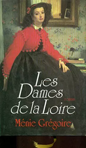 Couverture du produit · Les dames de la Loire