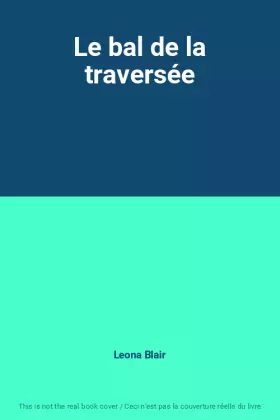 Couverture du produit · Le bal de la traversée