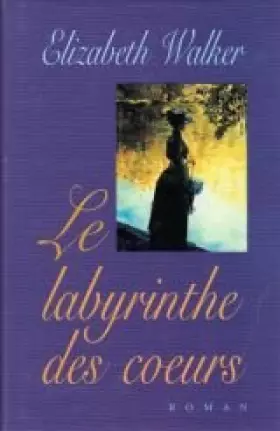 Couverture du produit · Le labyrinthe des coeurs