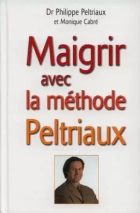 Couverture du produit · Maigrir avec la méthode Peltriaux