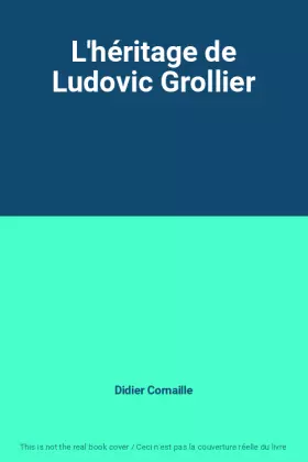 Couverture du produit · L'héritage de Ludovic Grollier