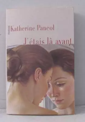 Couverture du produit · J'étais là avant