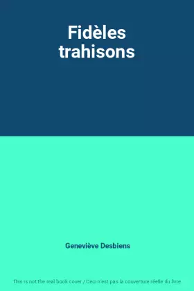 Couverture du produit · Fidèles trahisons
