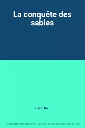 Couverture du produit · La conquête des sables