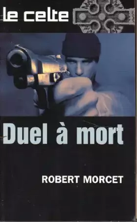 Couverture du produit · Le Celte 34 Duel a Mort