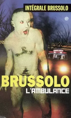 Couverture du produit · Intégrale Brussolo: Tome 2, L'ambulance