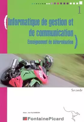 Couverture du produit · Informatique de gestion et de communication 2e: Enseignement de détermination