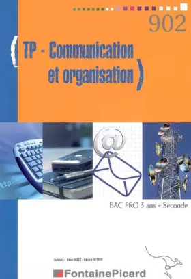 Couverture du produit · TP Communication et organisation 2e Bac pro 3 ans