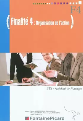 Couverture du produit · Finalité 4 Organisation de l'action BTS assistant de manager